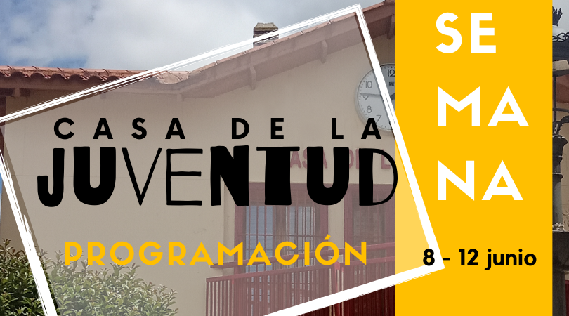 Actividades en la Casa de la Juventud del 8 al 12 de junio