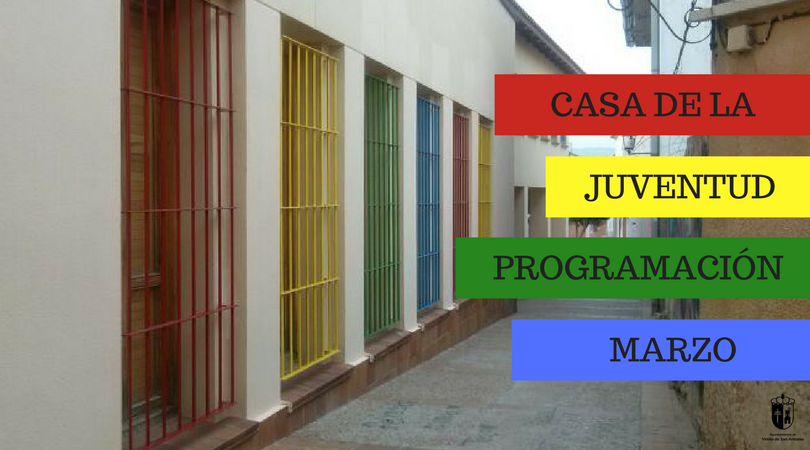 Actividades en la Casa de la Juventud durante el mes de marzo