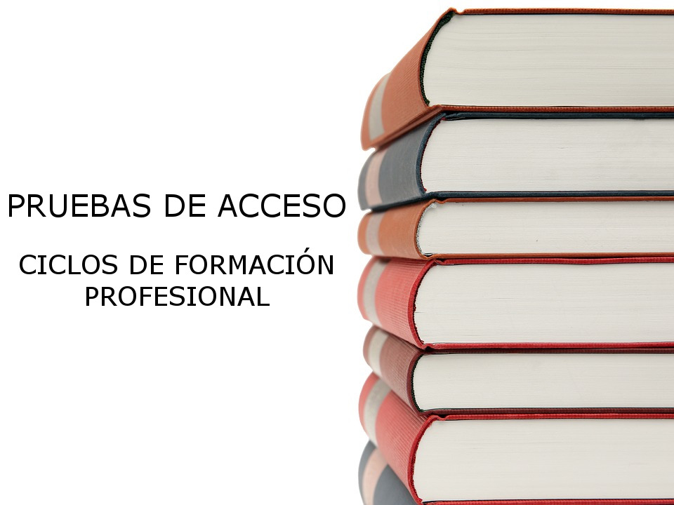 Convocatoria pruebas de acceso a ciclos formativos de Formación Profesional curso 2019-20.