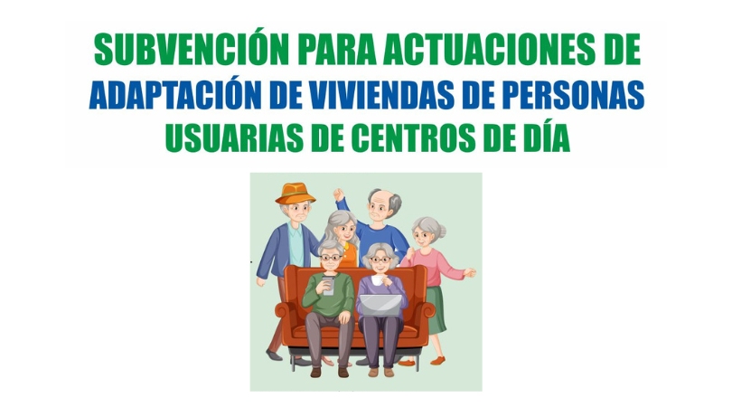 Subvención para actuaciones de adaptación de viviendas de personas usuarias de centros de día