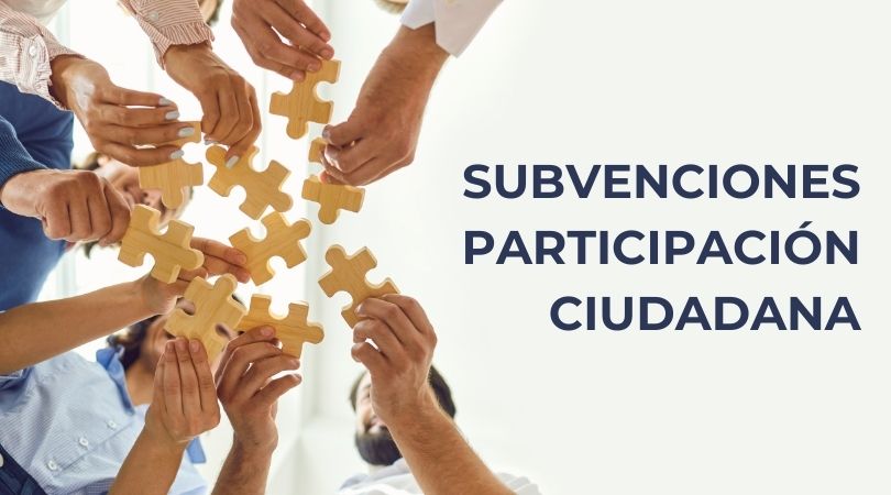 Subvenciones de Participación Ciudadana. Convocatoria 2022