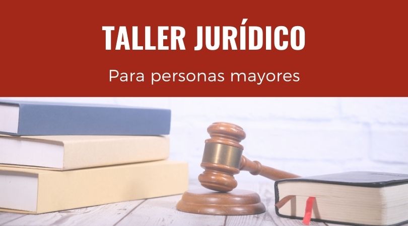 Taller jurídico para mayores, inscripciones abiertas