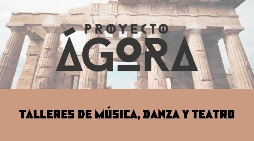 Talleres de música, danza y teatro en el Proyecto Ágora